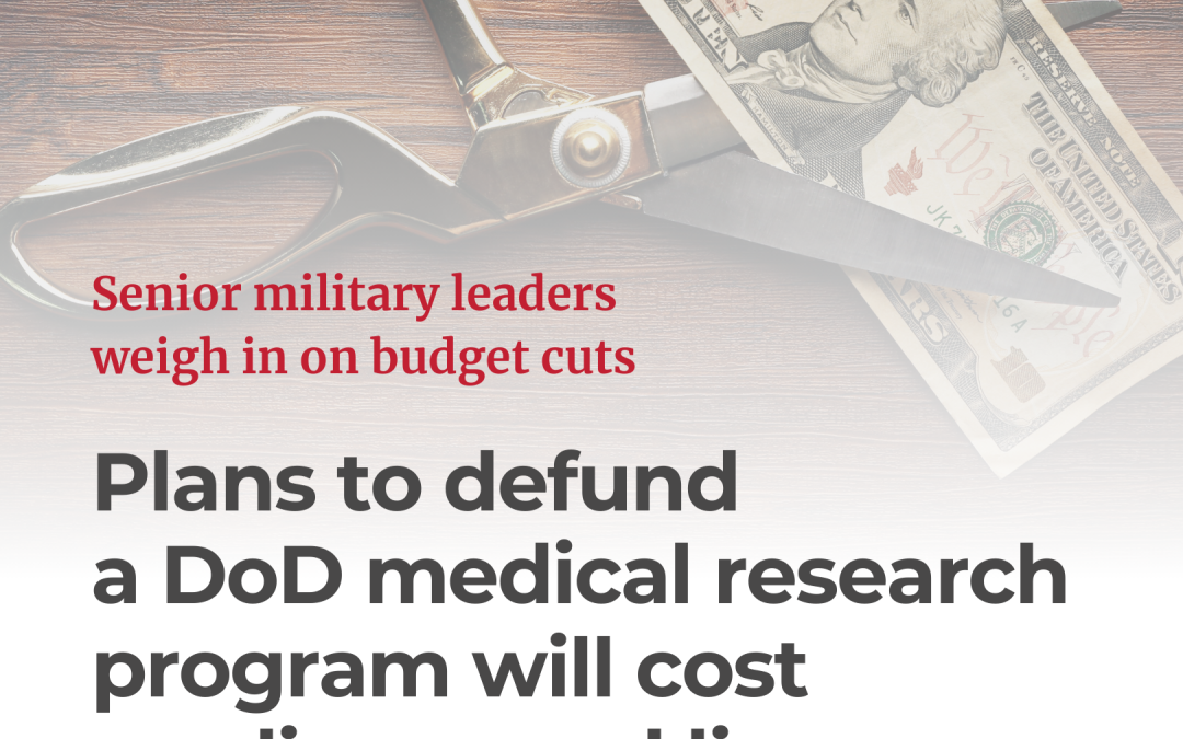 Plans to defund a DoD medical research program will cost readiness and lives