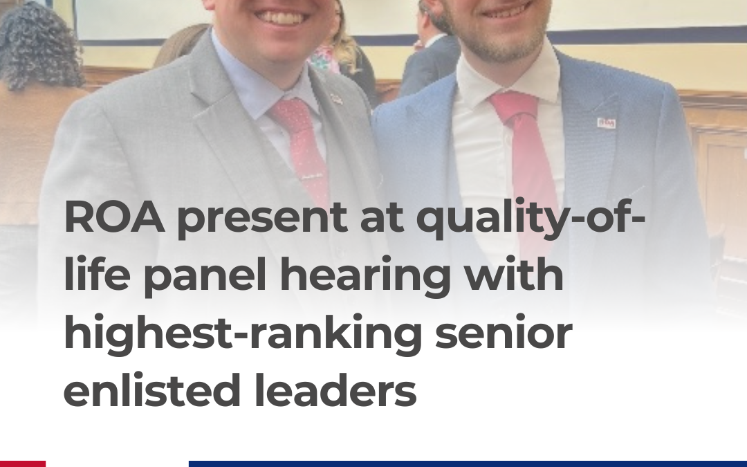 ROA present at quality-of-life panel hearing with highest-ranking senior enlisted leaders